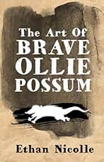 The Art Of Brave Ollie Possum