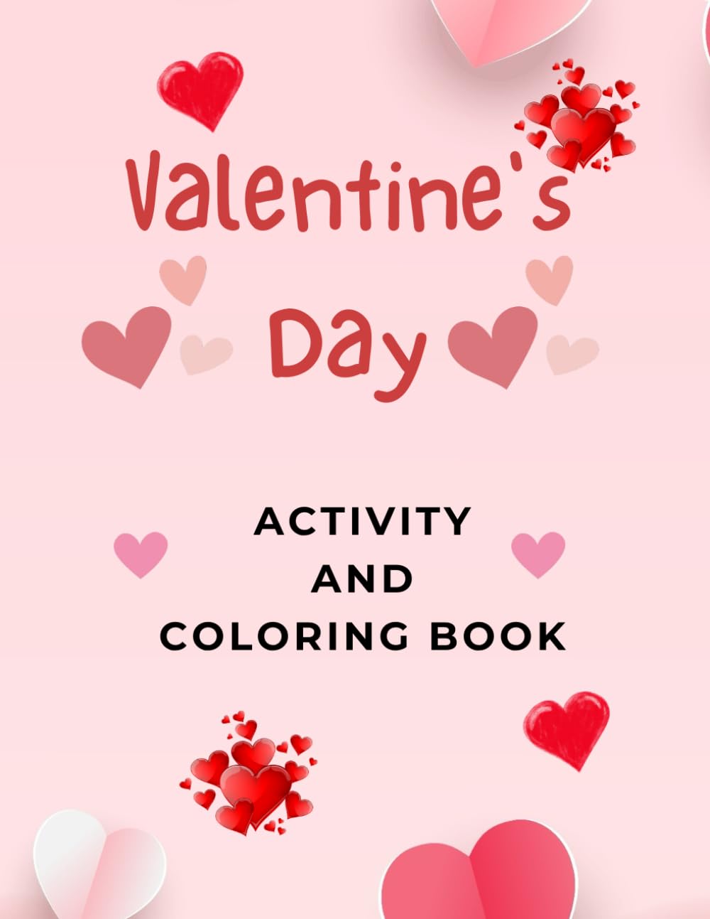 Valentine's Day: ACTIVITY AND COLORING BOOK