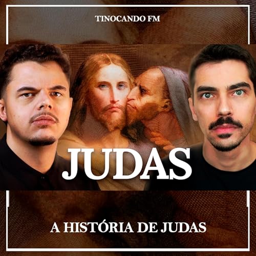a HISTÓRIA de JUDAS e JESUS CRISTO Podcast Por capa