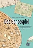  Das Gänsespiel: Meine Kinderjahre im Internierungslager auf Java