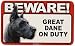 BEWARE Guard Dog on Duty Sign - Great Dane