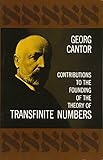 Contributions to the Founding of the Theory of Transfinite Numbers (Dover Books on Mathematics)