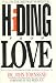 Hiding from Love
