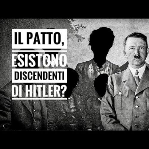 Il Patto - I discendenti scomparsi di Hitler