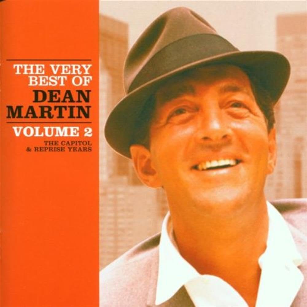 Very Best of Dean Martin Volume 2: The Capitol & Reprise Years