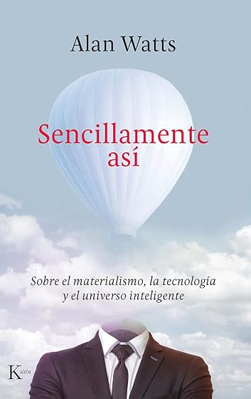 Sencillamente Asi: Sobre el Materialismo la Tecnologia y el Universo i