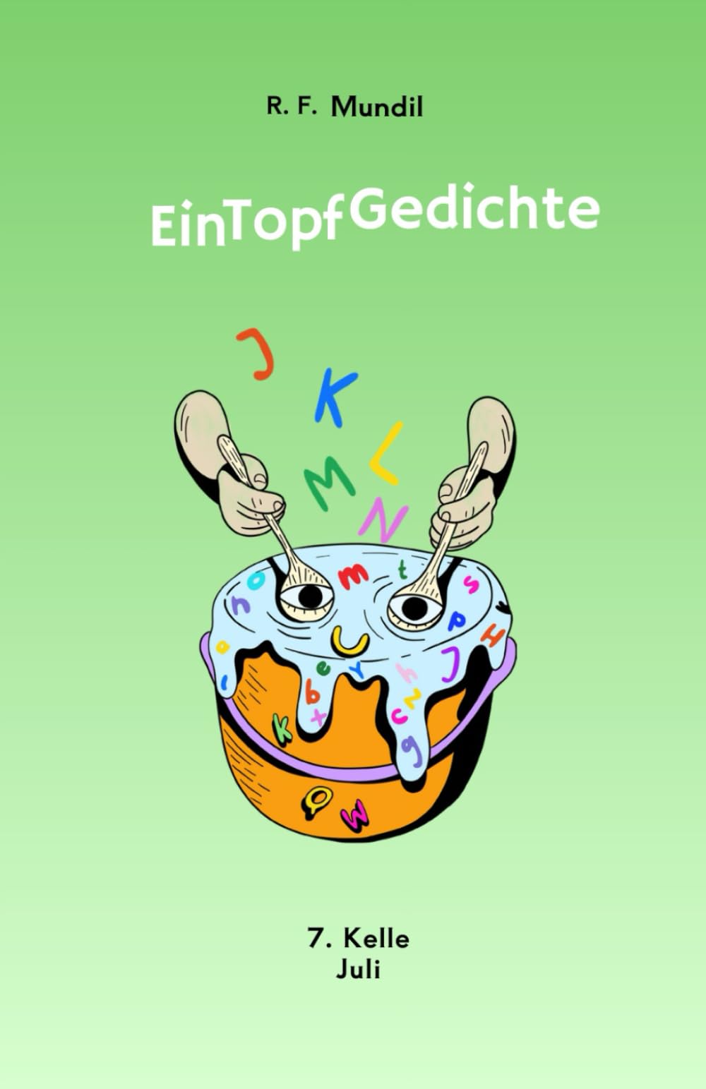 EinTopf Gedichte: 7. Kelle Juli