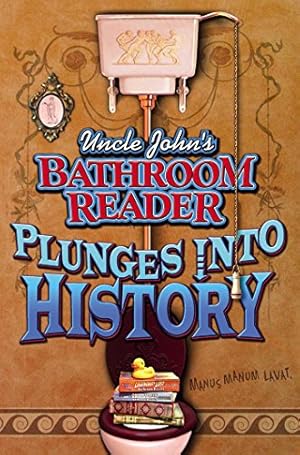 Uncle John's Bathroom Reader Plunges into History
