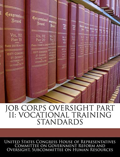 Job Corps Oversight Part II: Vocational Training Standards