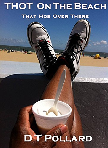 THOT On The Beach – That Hoe Over There