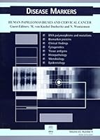 Human Papillomaviruses and Cervical Cancer: Book edition of Disease Markers 1586037684 Book Cover