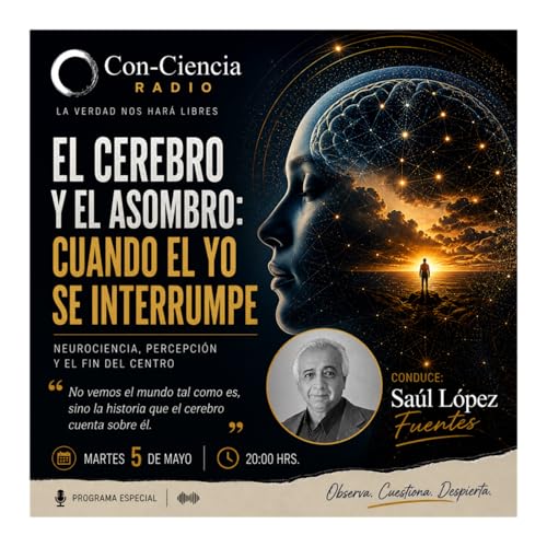 Programa Introspecci&oacute;n-Sa&uacute;l L&oacute;pez-El Cerebro y el Asombro