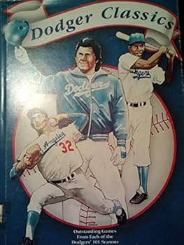 Hardcover Dodger Classics: Outstanding Games from Each of the Dodgers Book
