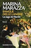 Sangue delle Langhe: La saga dei Barolo (Italian Edition)