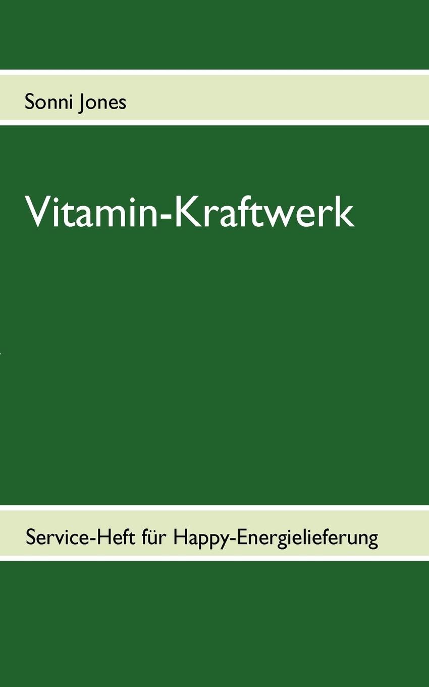 Vitamin-Kraftwerk: Service-Heft fur Happy-Energielieferung: Service-Heft für Happy-Energielieferung