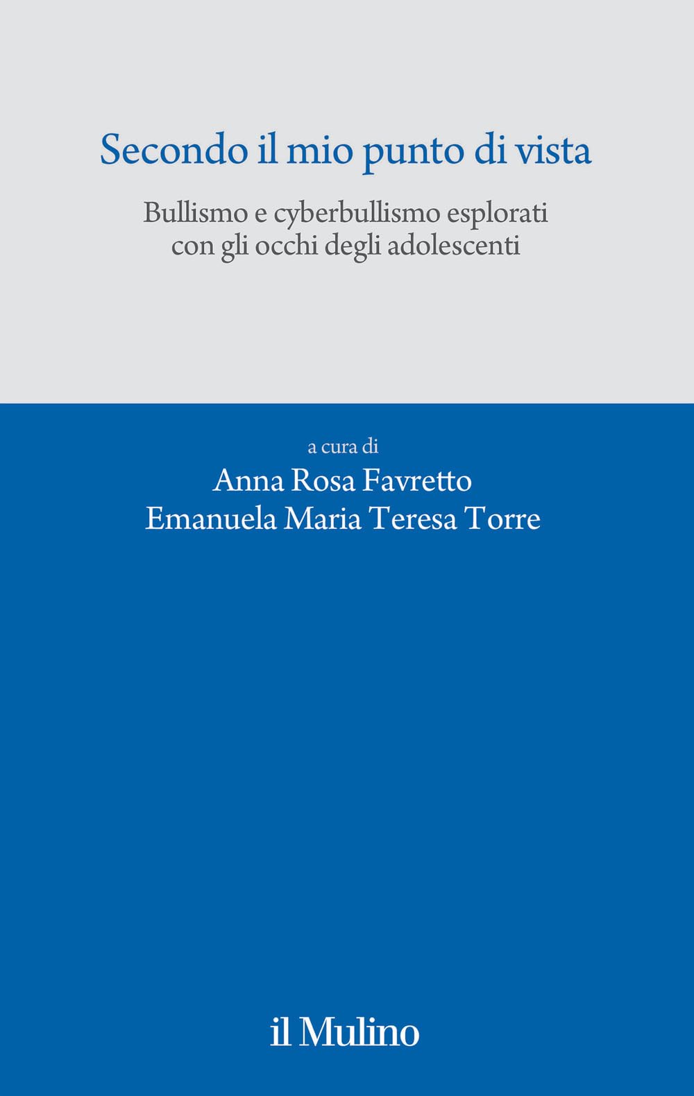 Secondo Il Mio Punto Di Vista. Bullismo E Cyberbullismo Esplorati Con Gli Occhi Degli Adolescenti - 4
