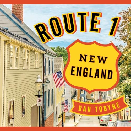 Route 1: New England: A Quirky Road Trip from Maine to Connecticut