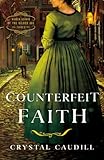 Counterfeit Faith (Hidden Hearts of the Gilded Age)