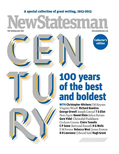 The New Statesman Century: 100 years of the best and boldest writing on politics and culture