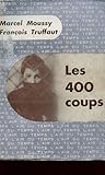  LES 400 COUPS. RECIT D\'APRES LE FILM DE FRANCOIS TRUFFAUT