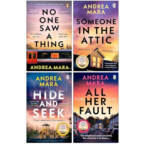Andrea Mara 4 Books Collection Set (No One Saw a Thing, Someone in the Attic, Hide and Seek & All Her Fault)