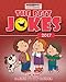 The Best Jokes 2017: 200 Plus hilarious family-friendly jokes! (Kids Jokes)