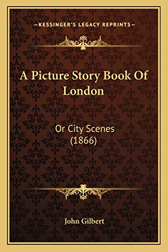 A Picture Story Book Of London: Or City Scenes (1866)