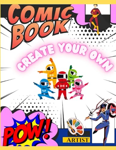Blank Comic Book: Create Your Own Comics | Large 8.5” x 11”| Blank Panels for Kids, Teens, and Adults