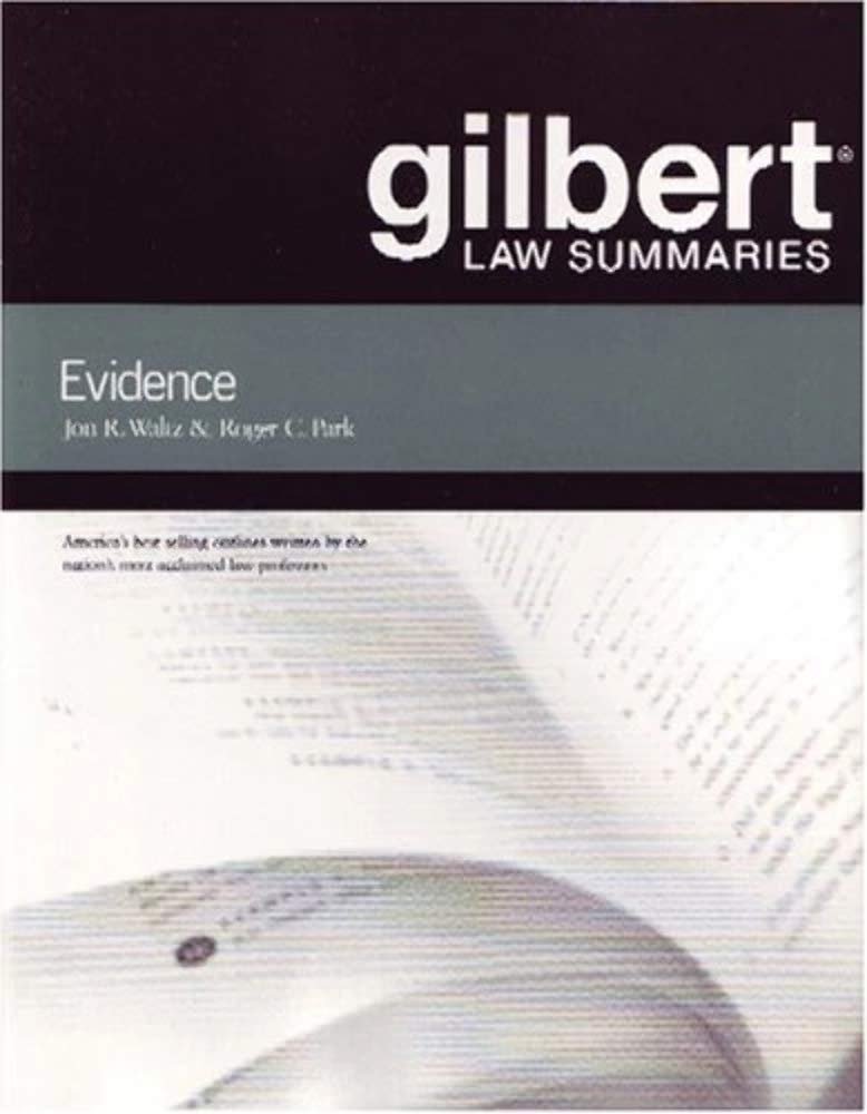 Gilbert Law Summaries on Evidence 18th Edition