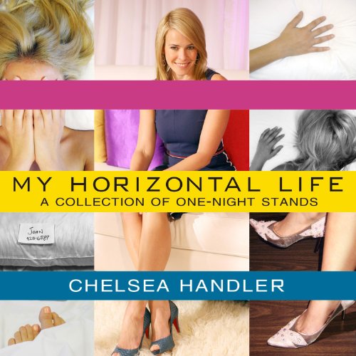 "My Horizontal Life" by Chelsea Handler