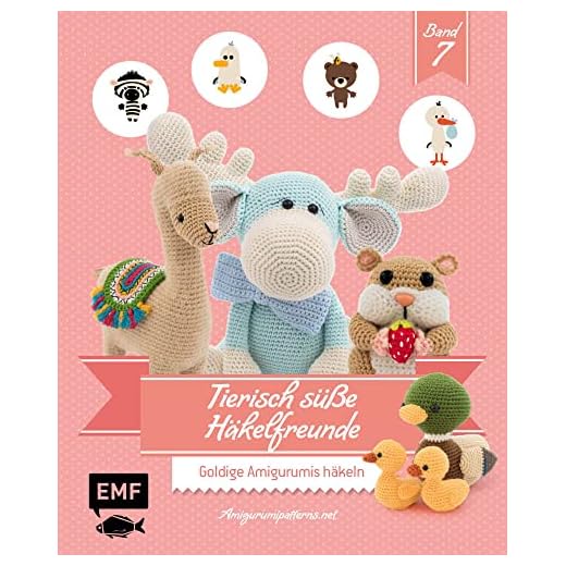Tierisch süße Häkelfreunde 7: Goldige Amigurumis häkeln