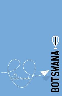 Botswana - My Travel Journal: Document Your Adventure!