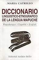 Diccionario Linguistico-Etnografico de La Lengua Mapuche 9561313367 Book Cover