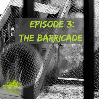 Episode 3: The Barricade