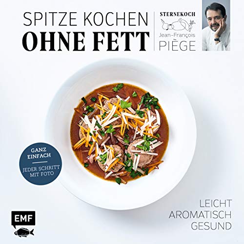 Spitze kochen ohne Fett – leicht, aromatisch, gesund: Ganz einfach:...