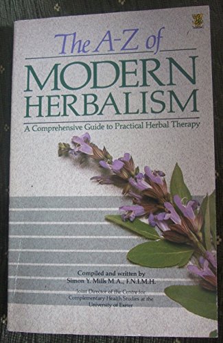 The A-Z of Modern Herbalism: A Comprehensive Gu... 072251882X Book Cover