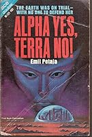 The Ballad of Beta-2; Bound Together With Alpha Yes, Terra No! By Emil Petaja B000K4BURI Book Cover