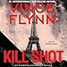 Kill Shot: An American Assassin Thriller