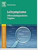 Die Heilpraktiker-Akademie. Leitsymptome: Differenzialdiagnostisches Vorgehen