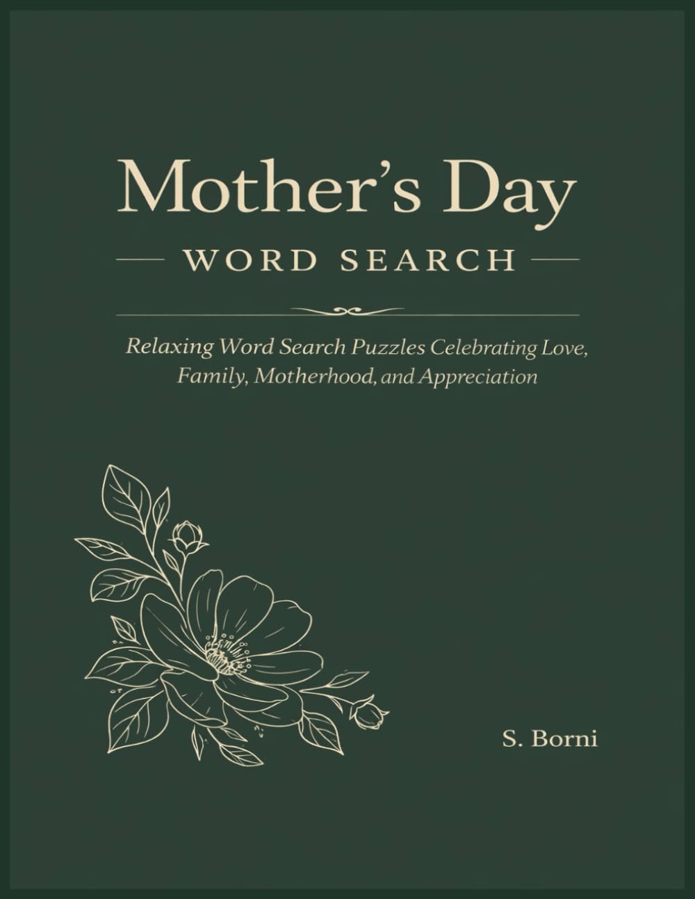 Mother’s Day Word Search: Relaxing Word Search Puzzles Celebrating Love, Family, Motherhood, and Appreciation