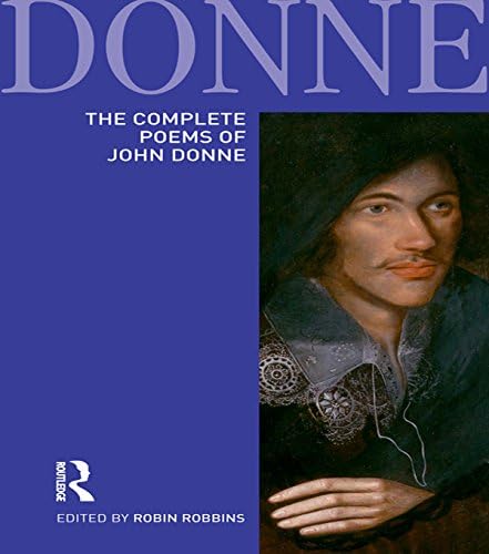 The Complete Poems of John Donne (Longman Annotated English Poets)