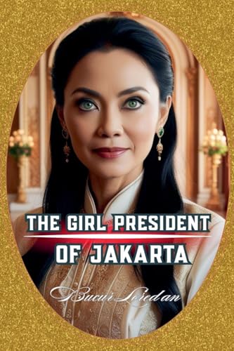 The Girl President Of Jakarta (Police)