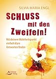 Schluss mit den Zweifeln!: Mit deinem Wahrheitspunkt einfach klare Antworten finden