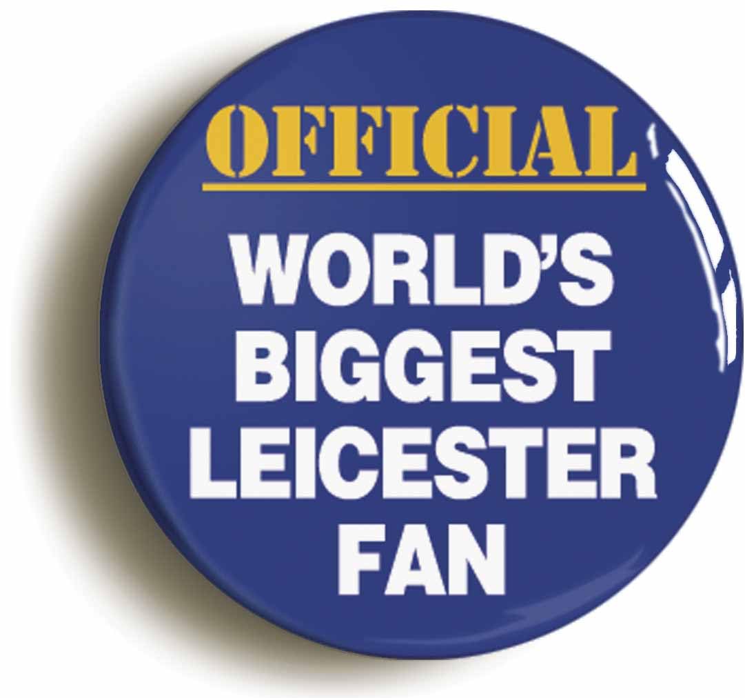 World's Biggest Leicester Fan Fridge Magnet (Circular 2inch / 50mm Diameter)