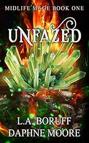 Unfazed: A Cozy Fantasy Novel (Midlife Mage Book 1)
