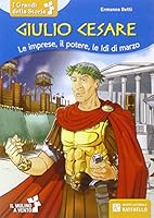 Giulio Cesare: Le imprese, il potere, le Idi di marzo 8847221692 Book Cover