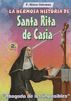 Paperback La hermosa historia de Santa Rita de Casia. Abogada de los imposibles [Spanish] Book