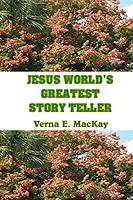 Jesus World's Greatest Story Teller: Par�bolas de Jes�s 1519331509 Book Cover