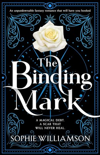 The Binding Mark: An Unputdownable Forbidden Love Fantasy Romance That Will Have You Hooked: An Unputdownable Fantasy Romance That Will Have You Hooke