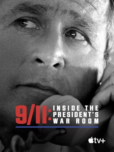 9/11: Inside the President’s War Room